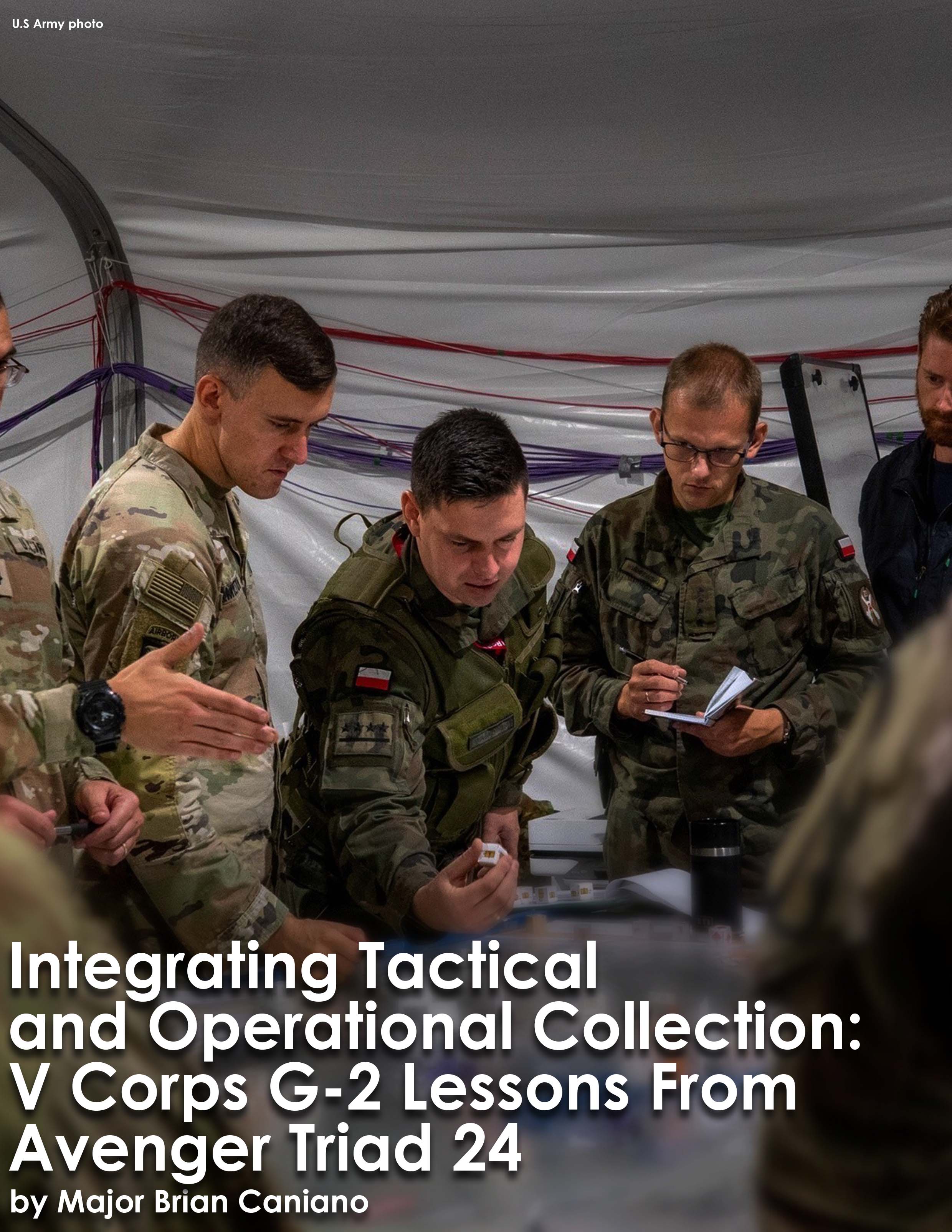 Integrating Tactical and Operational Collection: V Corps G-2 Lessons From Avenger Triad 24 — 09 Apr 2025 : ""