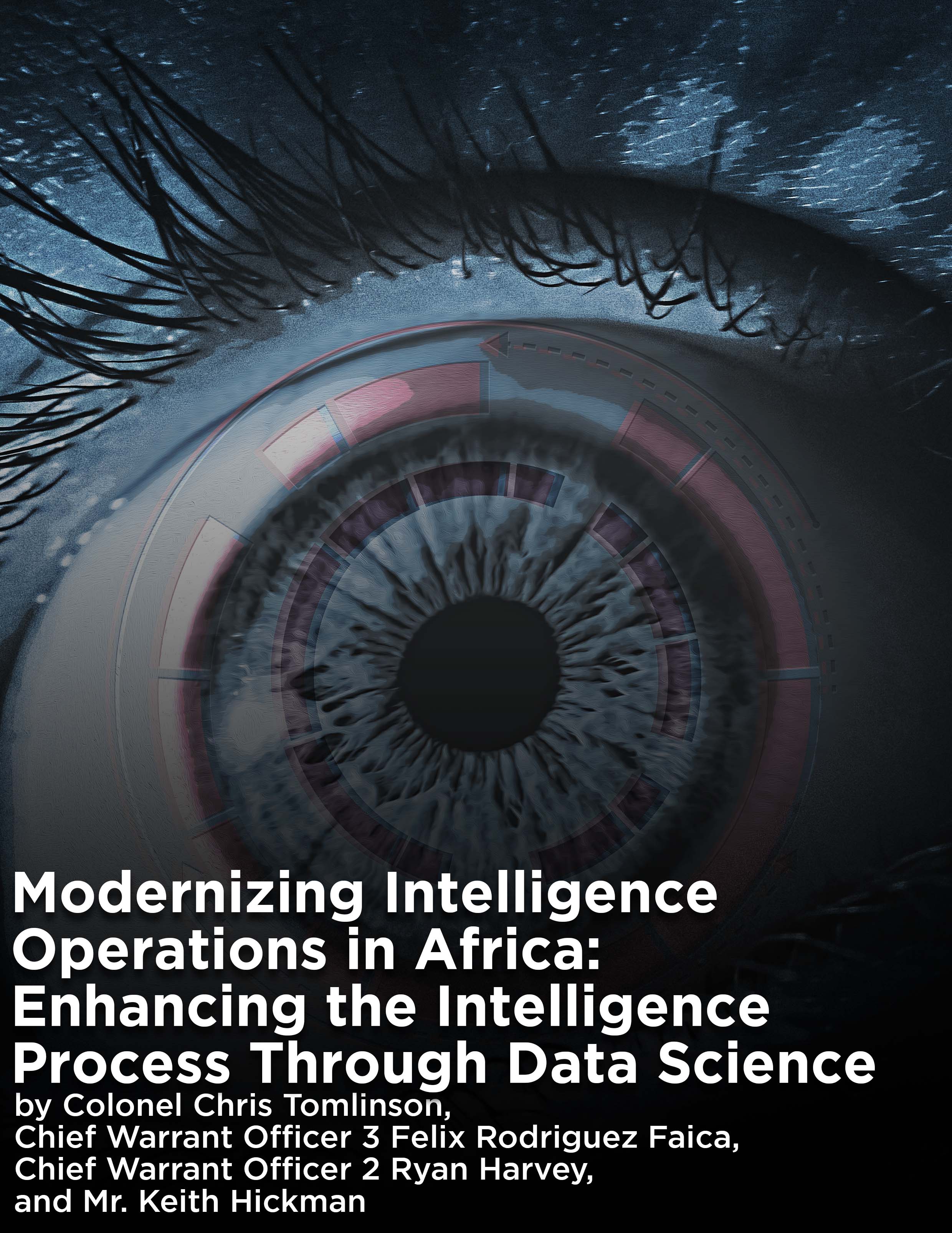 Modernizing Intelligence Operations in Africa: Enhancing the Intelligence Process Through Data Science — 30 Jun 2025 : ""