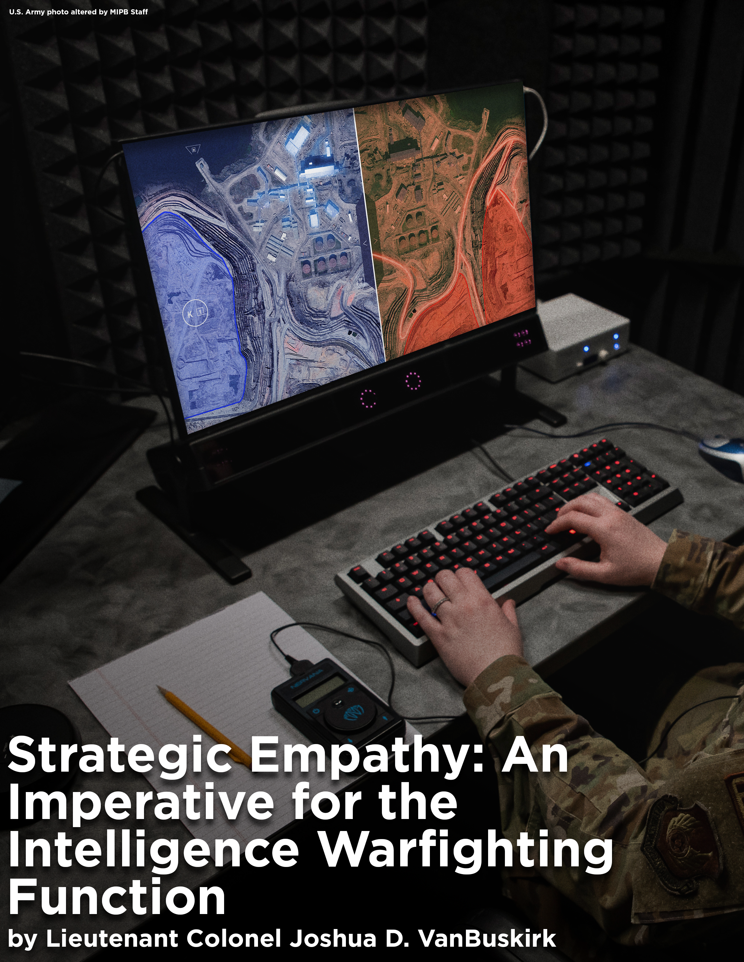 Strategic Empathy: An Imperative for the Intelligence Warfighting Function — 17 Sep 2026 : ""